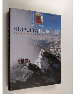 Kirjailijan Carina Räihä käytetty kirja Huipulta huipulle : elämänmuutos ja Everest