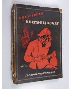 Kirjailijan Tom Harris käytetty kirja Bolsevikien kultamiljoonat
