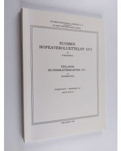 käytetty kirja Suomen hopeaveroluettelot 1571 Pohjanmaa = Finlands silverskatteregister 1571 6 Österbotten