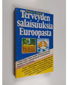 Kirjailijan Paavo O. Airola käytetty kirja Terveyden salaisuuksia Euroopasta