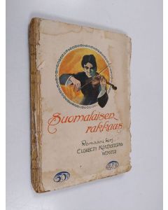 Kirjailijan Elisabeth Kuylenstierna-Wenster käytetty kirja Suomalaisen rakkaus