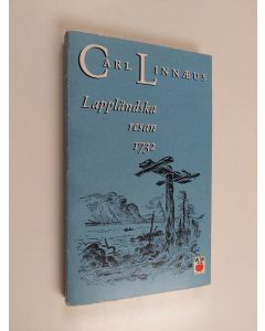 Kirjailijan Carl von Linné käytetty kirja Carl Linnæus. Iter Lapponicum. Lappländska resan 1732