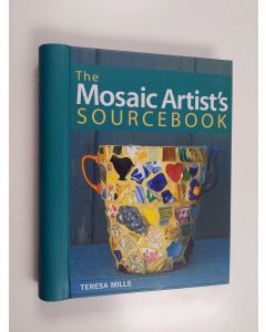 Kirjailijan Teresa Mills käytetty teos The mosaic artist's sourcebook