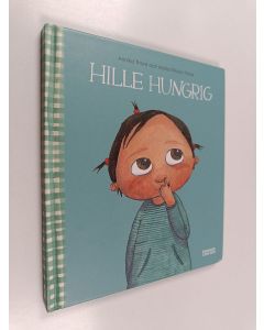 Kirjailijan Annika Thore käytetty kirja Hille hungrig