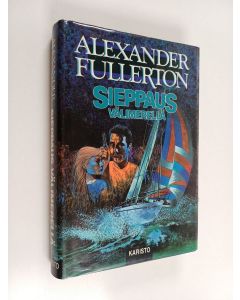 Kirjailijan Alexander Fullerton käytetty kirja Sieppaus Välimerellä