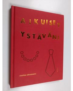 käytetty kirja Aikuiset ystäväni