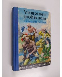 Kirjailijan J. Fenimore Cooper käytetty kirja Viimeinen mohikaani
