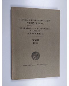 käytetty kirja Suomen sukututkimusseuran vuosikirja 23, 1939 = Genealogiska samfundets i Finland årsskrift