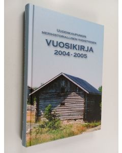 käytetty kirja Uudenkaupungin merihistoriallisen yhdistyksen vuosikirja 2004-2005