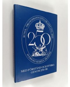käytetty kirja Kungl. Örlogsmannasällskapet 1771-2021 : Sveriges marina akademi : med förstånd och styrka genom 250 år