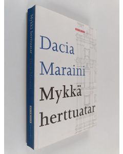 Kirjailijan Dacia Maraini käytetty kirja Mykkä herttuatar