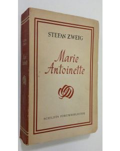 Kirjailijan Stefan Zweig käytetty kirja Marie Antoinette : en olycklig drottnings historia