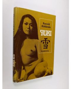 Kirjailijan Ronald Kirkbride käytetty kirja Yuki