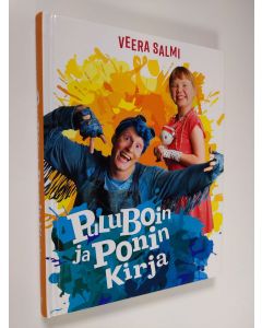 Kirjailijan Veera Salmi uusi kirja Puluboin ja Ponin kirja (UUDENVEROINEN)