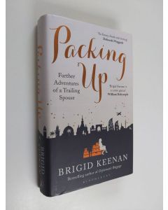 Kirjailijan Brigid Keenan käytetty kirja Packing Up - Further Adventures of a Trailing Spouse