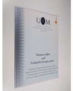 käytetty kirja Human rights and Finland's foreign policy : report by Minister for Foreign Affairs Tarja Halonen to the Foreign Affairs Committee of Parliament on the human rights policy of the Finnish Government, November 11, 1998