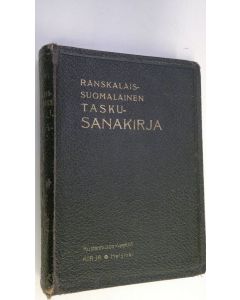 Kirjailijan Edwin Hagfors käytetty kirja Ranskalais-suomalainen taskusanakirja = Dictionnaire de poche francais-finnois