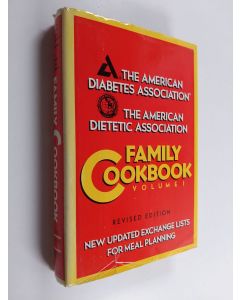 Kirjailijan American Diabetes Association käytetty kirja The American Diabetes Association/the American Dietetic Association Family Cookbook: without special title