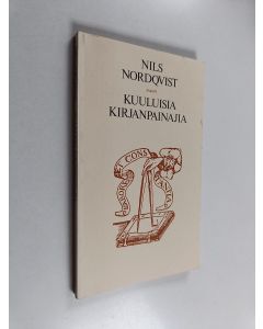 Kirjailijan Nils Nordqvist käytetty kirja Kuuluisia kirjanpainajia : Onni M. Turtiaisen lyhennelmä Simo Pietarisen suomennoksesta Kirjapainotaito-lehdessä