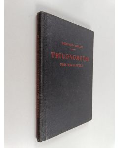 Kirjailijan J. S. Hedström käytetty kirja Trigonometri för läroverken, A - För reallinjen