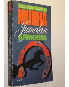 Kirjailijan Hansjörg Martin käytetty kirja Murha Jumalan armosta