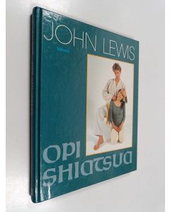 Kirjailijan John Lewis käytetty kirja Opi shiatsua