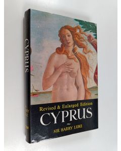 Kirjailijan Sir Harry Luke käytetty kirja Cyprus - A Portrait and an Appreciation