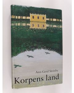 Kirjailijan Ann-Gerd Steinby käytetty kirja Korpens land