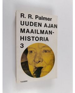 Kirjailijan R. R. Palmer käytetty kirja Uuden ajan maailmanhistoria 3