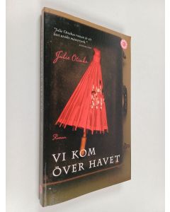 Kirjailijan Julie Otsuka käytetty kirja Vi kom över havet