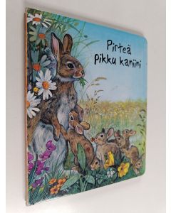 Kirjailijan Pierre Couronne & Anu Karvinen ym. käytetty kirja Pirteä pikku kaniini