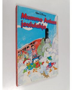 Kirjailijan Walt Disney käytetty kirja Mummo Ankan joululahja : Disneyn satulukemisto