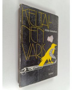 Kirjailijan Mikko Samulinen käytetty kirja Keltainen varis : novelleja