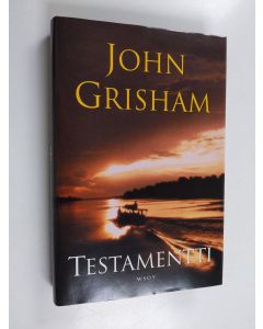 Kirjailijan John Grisham käytetty kirja Testamentti