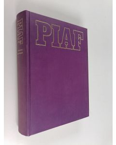 Kirjailijan Simone Berteaut käytetty kirja Jumalani kuinka olen elänyt : Edith Piafin elämäkerta