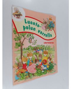 Kirjailijan Annie Bonhomme käytetty teos Luontopolun varrella