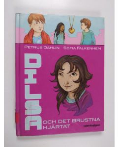 Kirjailijan Petrus Dahlin käytetty kirja Dilsa och det brustna hjärtat