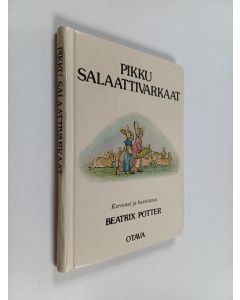 Kirjailijan Beatrix Potter käytetty kirja Pikku salaattivarkaat