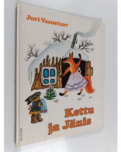 Kirjailijan Juri Vasnetsov käytetty kirja Kettu ja Jänis
