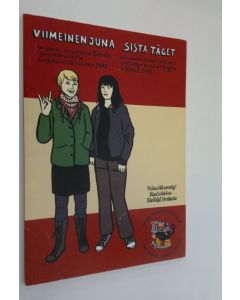 käytetty kirja Viimeinen juna ja muita sarjakuvia Kemin pohjoismaisesta sarjakuvakilpailusta 2005 = Sista tåget och andra serier från den nordiska serietävlingen i Kemi 2005