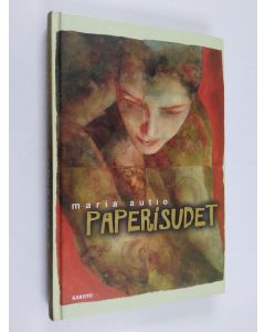 Kirjailijan Maria Autio käytetty kirja Paperisudet