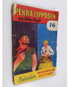 Kirjailijan Outsider käytetty kirja Inkakuninkaan kultatynnörit