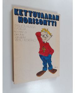 käytetty kirja Kettuvaaran horisontti : itäsuomalaisia kaskuja