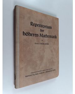 Kirjailijan Fritz Chemnitius käytetty kirja Repetitorium der höheren mathematik