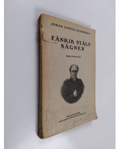 Kirjailijan Johan Ludvig Runeberg käytetty kirja Fänrik Ståls sägner : skolupplaga