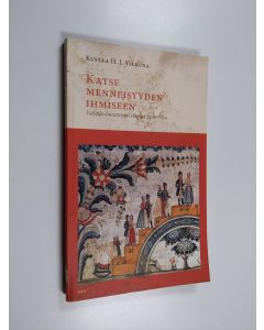 Kirjailijan Kustaa H. J. Vilkuna käytetty kirja Katse menneisyyden ihmiseen : valta ja aineettomat elinolot 1500-1850