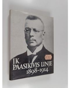 käytetty kirja J.K. Paasikivis linje 1898-1914 : Under ofärdsåren