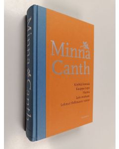 Kirjailijan Minna Canth käytetty kirja Köyhää kansaa ; Kauppa-Lopo ; Hanna ; Lain mukaan ; Lehtori Hellmanin vaimo