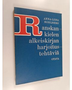 Kirjailijan Anna-Liisa Sohlberg käytetty kirja Ranskankielen alkeiskirjan harjoitustehtäviä