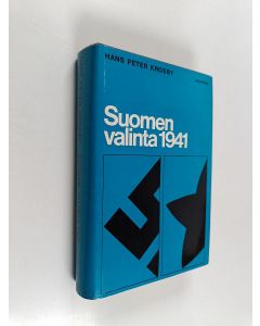 Kirjailijan Hans Peter Krosby käytetty kirja Suomen valinta 1941